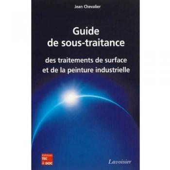 Guide de sous-traitance des traitements de surface et de la peinture industrielle