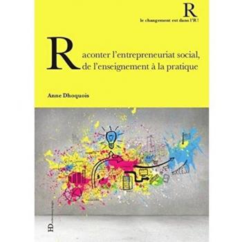 Raconter l'entrepreneuriat social, de l'enseignement à la pratique