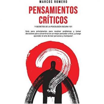 Guía de Psicología Oscura 101: Pensamientos Críticos y Secretos