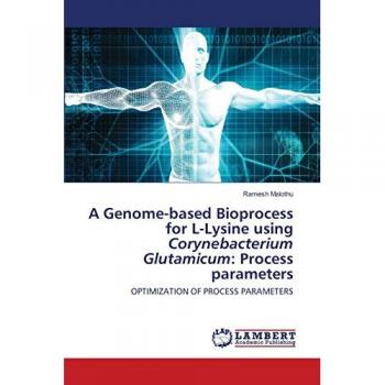 A Genome-based Bioprocess for L-Lysine using Corynebacterium Glutamicum: Process parameters: OPTIMIZATION OF PROCESS PARAMETERS