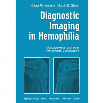 Diagnostic Imaging in Hemophilia: Musculoskeletal And Other Hemorrhagic Complications