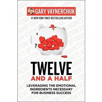 Vaynerchuk, Gary: Twelve and a Half