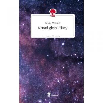 A mad girls' diary.. Life is a Story