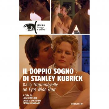 Il doppio sogno di Stanley Kubrick. Dalla Traumnovelle ad Eyes Wide Shut