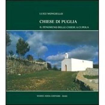 Chiese di Puglia. Il fenomeno delle chiese a cupola