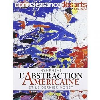 Nympheas l Abstraction Americaine et le Dernier Monet