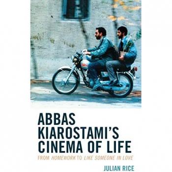 Abbas Kiarostami's Cinema of Life: From Homework to Like Someone in Love