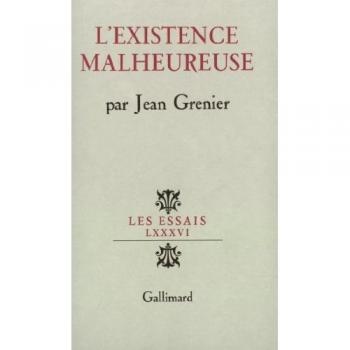 L'EXISTENCE MALHEUREUSE