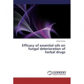 Efficacy of essential oils on fungal deterioration of herbal drugs