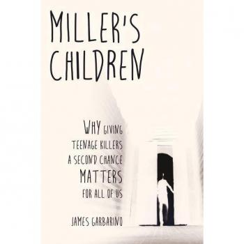 Vitalsource Technologies, Inc. Miller's Children: Why Giving Teenage Killers A Second Chance Matters