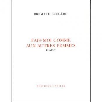 Fais-moi comme aux autres femmes