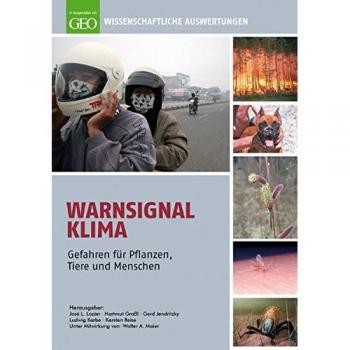 Warnsignal Klima: Gesundheitsrisiken: Gefahren für Pflanzen, Tiere & Menschen