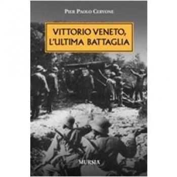 Vittorio Veneto, l’ultima battaglia