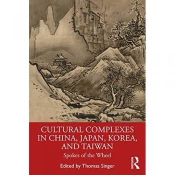 Cultural Complexes in China, Japan, Korea, and Taiwan: Spokes of the Wheel