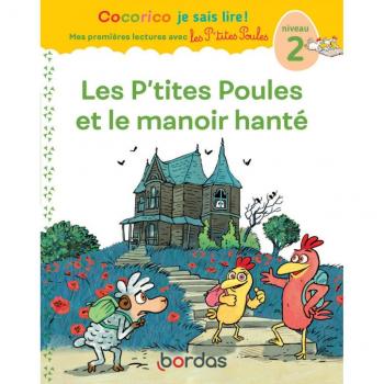 Cocorico Je sais lire ! 1res lectures avec les P'tites Poules