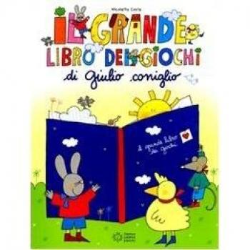 Il grande libro dei giochi di Giulio Coniglio