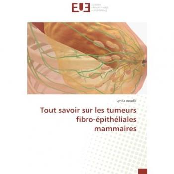 Aoudia, Lynda: Tout savoir sur les tumeurs fibro-épithéliales mammaires