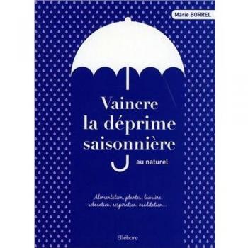 Vaincre la déprime saisonnière au naturel