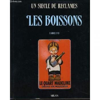 Les Boissons : Un siècle de réclames