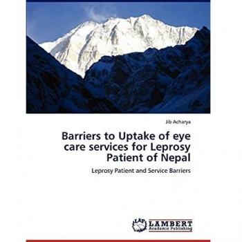 Barriers to Uptake of eye care services for Leprosy Patient of Nepal: Leprosy Patient and Service Barriers