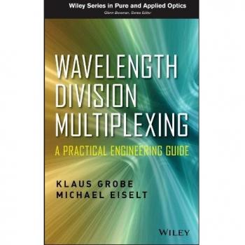 Wavelength Division Multiplexing: A Practical Engineering Guide