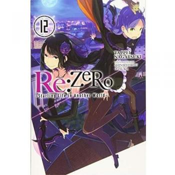 Tappei Nagatsuki Re:Zero Starting Life In Another World, Vol. 12 (Light Novel)