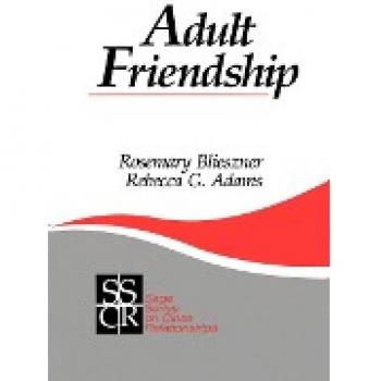 Adult Friendship, Sage Series on Close Relationships