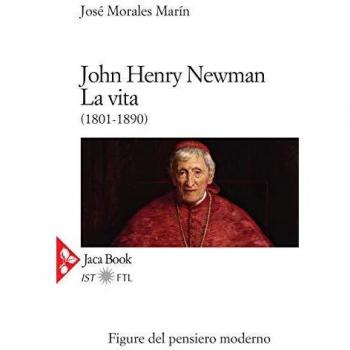 John Henry Newman. La vita