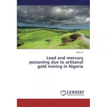 Lead and mercury poisoning due to artisanal gold mining in Nigeria
