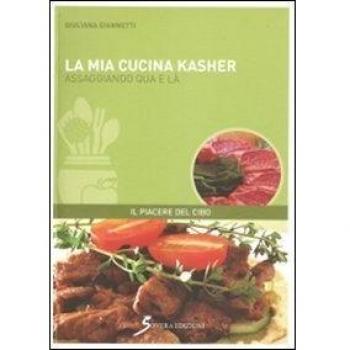 La mia cucina kasher. Assaggiando qua e là