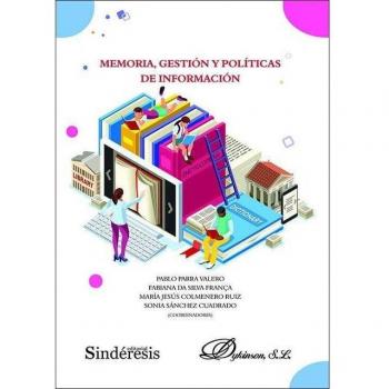 Memoria, gestión y políticas de información.