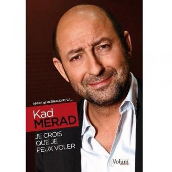 Kad Merad : Je crois que je peux voler