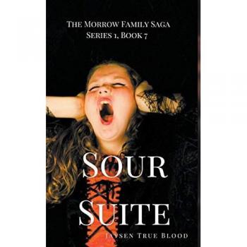 The Morrow Family Saga, Series 1, Book 7: Sour Suite