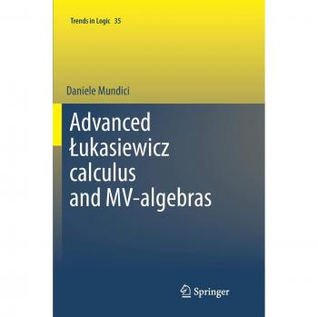 Advanced Łukasiewicz calculus and MV-algebras