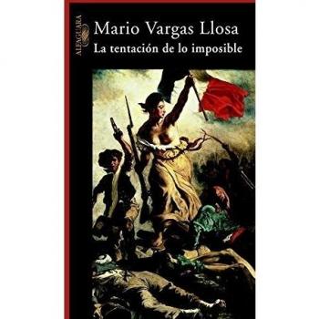 Mario Vargas Llosa La Tentación De Lo Imposible (Hispánica)