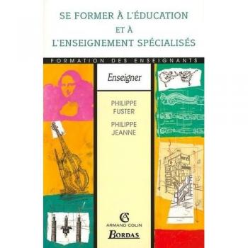 Se former a l'éducation et à l'enseignement spécialisés. Enseigner (Formation des E)