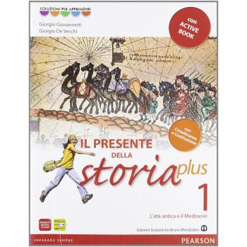 Presente della storia plus. Per la Scuola media. Con espansione online. L'età antica e il Medioevo-Io cittadina, io cittadino