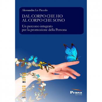 Dal corpo che ho al corpo che sono. Un percorso integrato per la promozione della persona