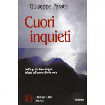 Cuori inquieti. Da Parigi alla riviera ligure: la forza dell'amore oltre la morte