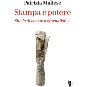 Stampa e potere. Storie di censura giornalistica
