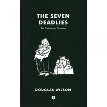 The Seven Deadlies: Poisons and Antidotes