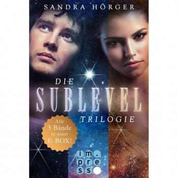SUBLEVEL: Die SUBLEVEL-Trilogie: Alle drei Bände in einer E-Box!