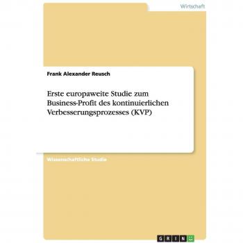 Erste europaweite Studie zum Business-Profit des kontinuierlichen Verbesserungsprozesses (KVP)