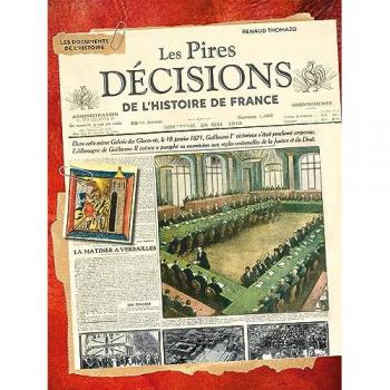 Renaud Thomazo Les Pires Décisions De L'Histoire De France