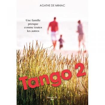Tango 2 : Une Famille Presque Comme Toutes Les Autres (Récit)