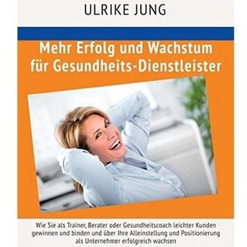 Mehr Erfolg und Wachstum für Gesundheits-Dienstleister
