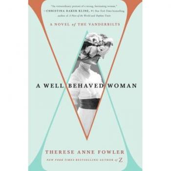 A Well-Behaved Woman: A Novel of the Vanderbilts