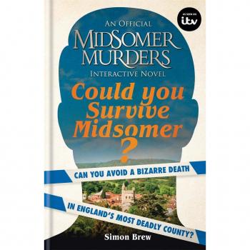 Could You Survive Midsomer?: Can you avoid a bizarre death in England's most dangerous county?