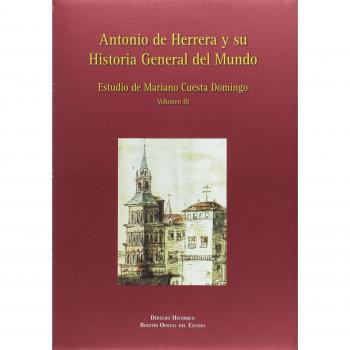 Antonio de Herrera y su Historia General del Mundo: Volumen III