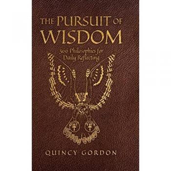 The Pursuit of Wisdom: 366 Philosophies for Daily Reflecting